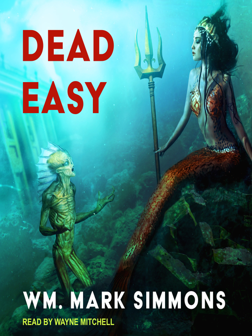 Title details for Dead Easy by William Mark Simmons - Wait list